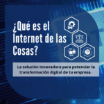 IoT: Impulsa la transformación digital