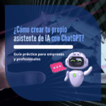 Crear tu propio asistente de IA con ChatGPT